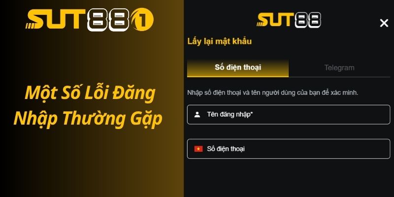 Hướng Dẫn Đăng Nhập SUT88 Nhanh Chóng An Toàn Tuyệt Đối Một Số Lỗi Đăng Nhập Thường Gặp Và Cách Khắc Phục