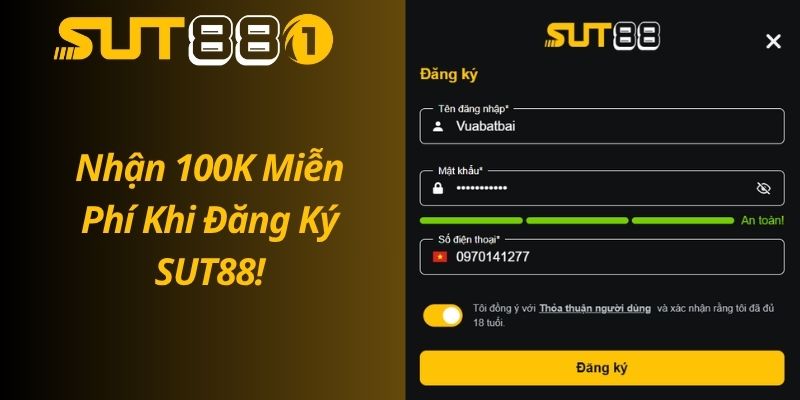 Nhận Ngay 100K Khi Đăng Ký SUT88 Thành Công Tại Nhà Cái Nhận 100K Miễn Phí Khi Đăng Ký SUT88